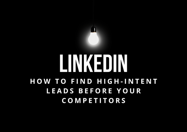 How to Find High-Intent Leads Before Your Competitors